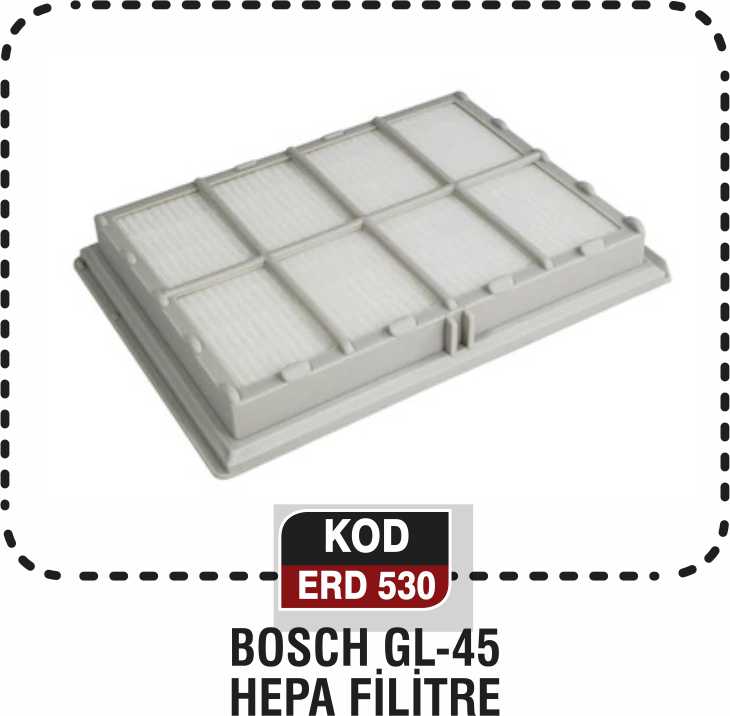 BOSCH GL-45 HEPA FİLTRE ERD 530